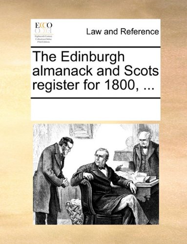 Edinburgh Almanack and Scots Register For 1800 [Paperback]