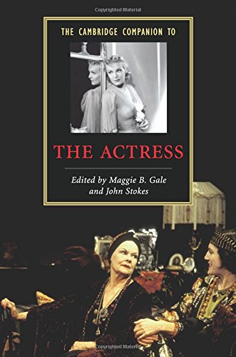 The Cambridge Companion to the Actress [Paperback]