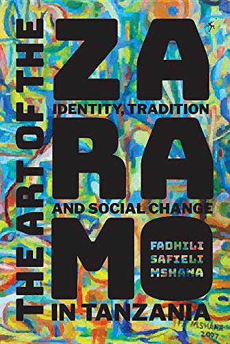 Art of the Zaramo  Identity, Tradition, and Social Change in Tanzania [Paperback]