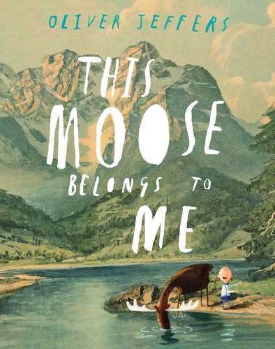 This Moose Belongs to Me [Hardcover]