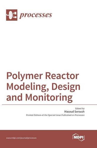 Polymer Reactor Modeling, Design and Monitoring [Hardcover]