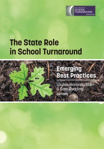 State Role in School Turnaround  Emerging Best Practices [Paperback]