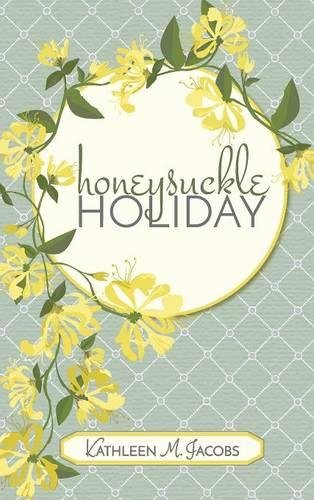 Honeysuckle Holiday [Hardcover]