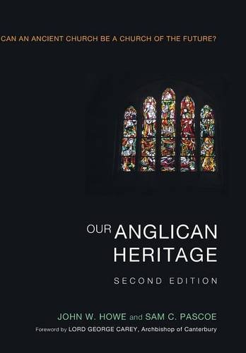 Our Anglican Heritage, Second Edition [Hardcover]