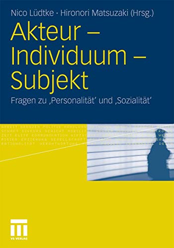 Akteur - Individuum - Subjekt: Fragen zu Personalitt und Sozialitt [Paperback]