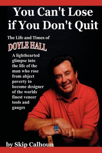 You Can't Lose If You Don't Quit The Life And Times Of Doyle Hall [Paperback]