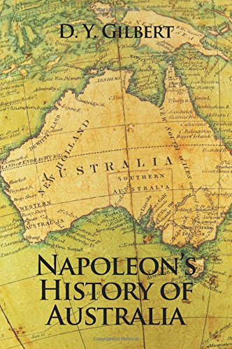 Napoleon's History Of Australia [Paperback]