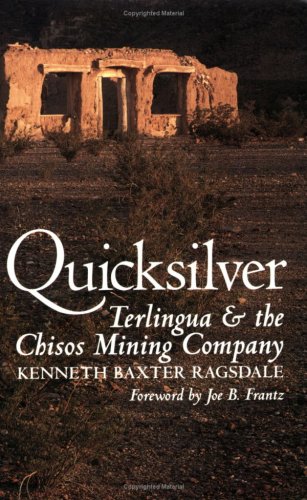 Quicksilver Terlingua And The Chisos Mining Company [Paperback]