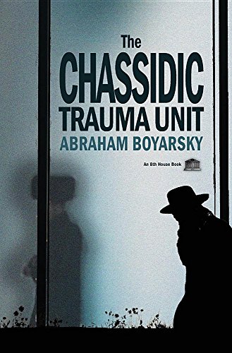 The Chassidic Trauma Unit [Paperback]