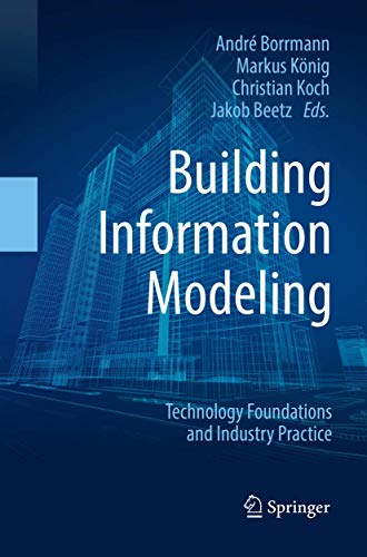 Building Information Modeling Technology Foundations and Industry Practice [Paperback]