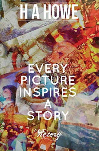 Every Picture Inspires a Story [Hardcover]