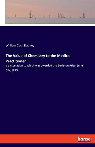 Value of Chemistry to the Medical Practitioner [Paperback]