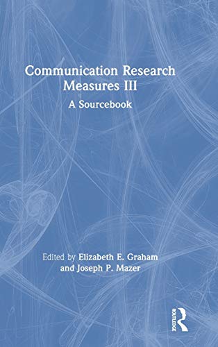 Communication Research Measures III A Sourcebook [Hardcover]