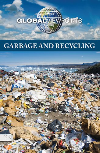 Garbage And Recycling (global Viepoints) [Paperback]