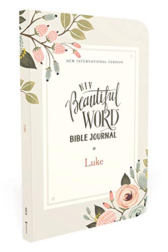 NIV, Beautiful Word Bible Journal, Luke, Paperback, Comfort Print [Paperback]