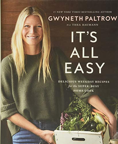 It's All Easy: Delicious Weekday Recipes for the Super-Busy Home Cook [Hardcover]