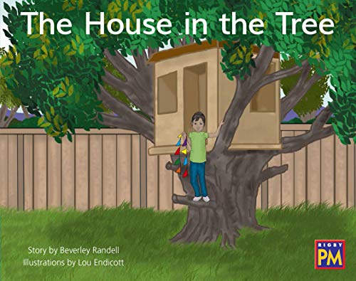 Rigby PM: Leveled Reader Blue Fiction Level 10 Grade 1 House in the Tree, The [Paperback]