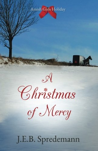 A Christmas Of Mercy (amish Girls Holiday) [Paperback]