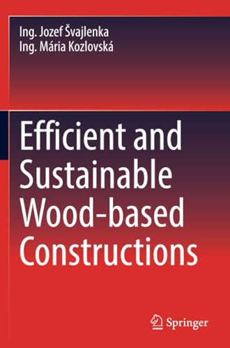 Efficient and Sustainable Wood-based Constructions [Paperback]