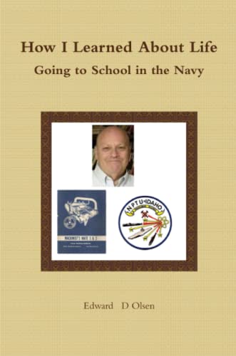 Ho I Learned about Life - Going to School in the Navy [Paperback]