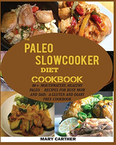 Paleo Slocooker Diet Cookbook [Paperback]