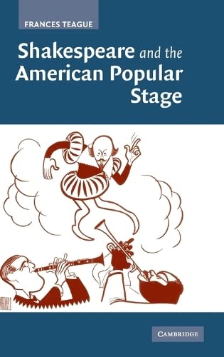 Shakespeare and the American Popular Stage [Hardcover]