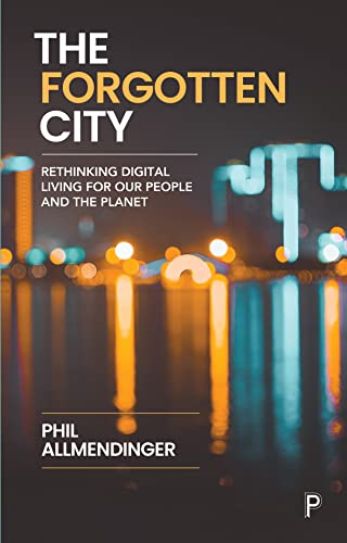 The Forgotten City Rethinking Digital Living for Our People and the Planet [Hardcover]