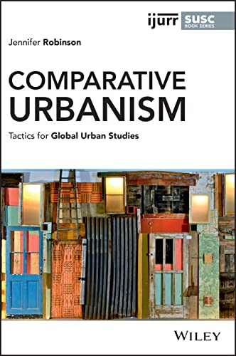 Comparative Urbanism: Tactics for Global Urban Studies [Paperback]