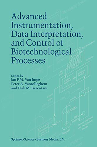 Advanced Instrumentation, Data Interpretation, and Control of Biotechnological P [Paperback]