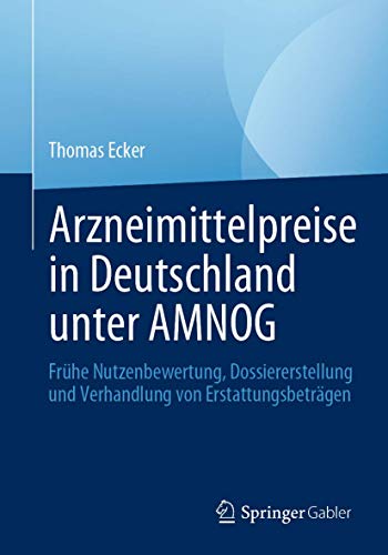 Arzneimittelpreise in Deutschland unter AMNOG Frhe Nutzenbeertung, Dossierers [Paperback]