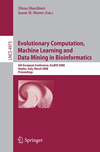 Evolutionary Computation, Machine Learning and Data Mining in Bioinformatics 6t [Paperback]