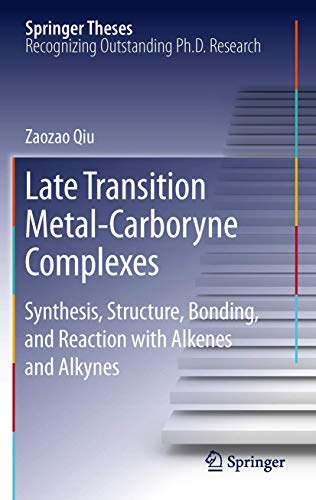 Late Transition Metal-Carboryne Complexes: Synthesis, Structure, Bonding, and Re [Paperback]