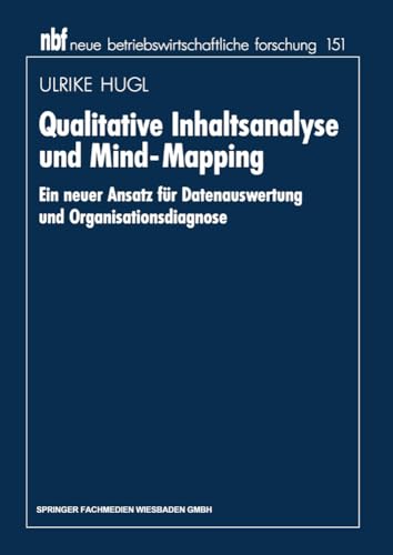 Qualitative Inhaltsanalyse und Mind-Mapping: Ein neuer Ansatz fr Datenausertun [Paperback]