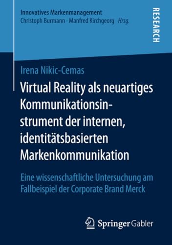 Virtual Reality als neuartiges Kommunikationsinstrument der internen, identitts [Paperback]