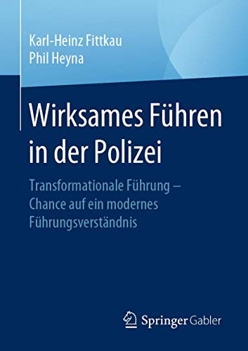 Wirksames Fhren in der Polizei: Transformationale Fhrung  Chance auf ein mode [Paperback]