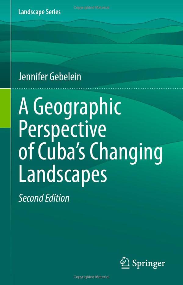 A Geographic Perspective of Cubas Changing Landscapes [Hardcover]