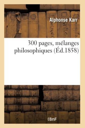 300 Pages, Melanges Philosophiques