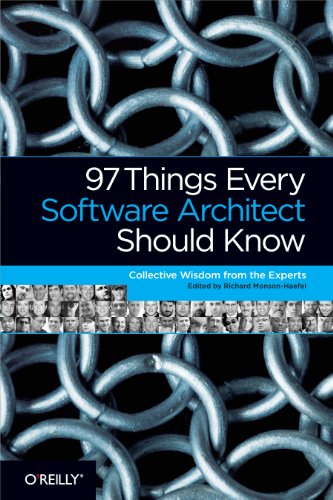 97 Things Every Software Architect Should Know Collective Wisdom from the Exper [Paperback]