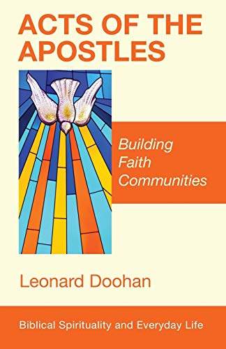 Acts Of The Apostles Building Faith Communities (biblical Spirituality And Ever [Paperback]