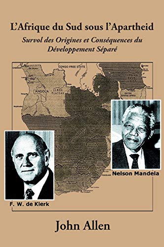 Afrique du Sud Sous L'Apartheid  Survol des Origines et Consquences du Dveloppe [Paperback]