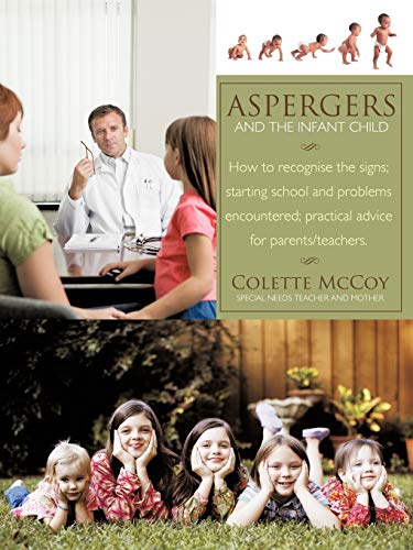 Aspergers And The Infant Child Ho To Recognise The Signs Starting School And  [Paperback]