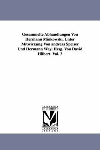 Gesammelte Abhandlungen Von Hermann Minkoski, Unter Mitirkung Von Andreas Spei [Paperback]