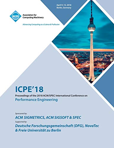 Icpe '18  Companion of the 2018 Acm/Spec International Conference on Performanc [Paperback]