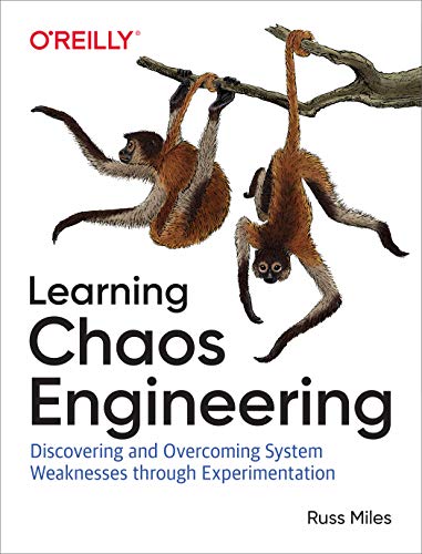 Learning Chaos Engineering Discovering and Overcoming System Weaknesses Through [Paperback]