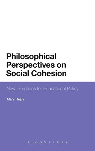 Philosophical Perspectives on Social Cohesion Ne Directions for Educational Po [Hardcover]