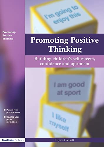 Promoting Positive Thinking Building Children's Self-Esteem, Self-Confidence an [Paperback]