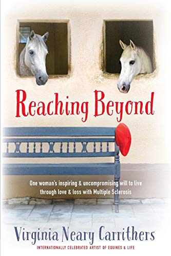 Reaching Beyond  One Woman's Inspiring and Uncompromising Will to Live Through  [Paperback]