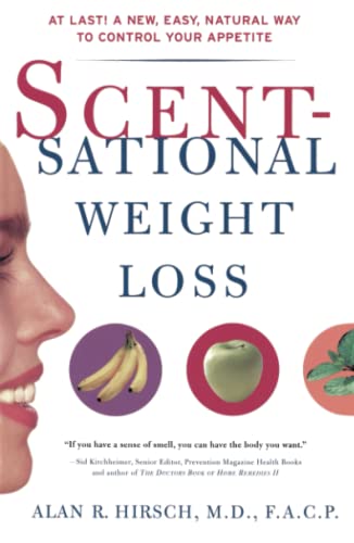 Scentsational Weight Loss At Last a Ne Easy Natural Way To Control Your Appeti [Paperback]