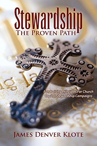 Steardship The Proven Path Fundraising Principles For Church Capital Steards [Paperback]