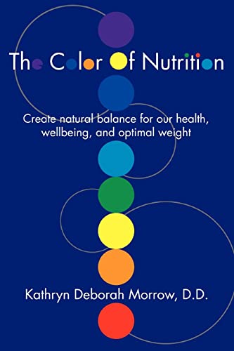 The Color Of Nutrition Create Natural Balance For Our Health, Wellbeing, And Op [Paperback]